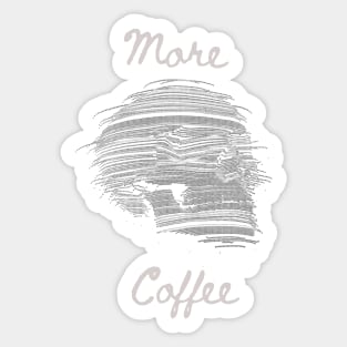 One More Cup of Coffee Sticker